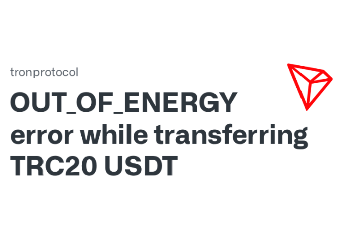 How to Fix OUT_OF_ENERGY Error on TRON